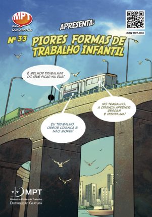 Quais são as piores formas de trabalho infantil? Confira a edição especial do projeto MPT em Quadrinhos